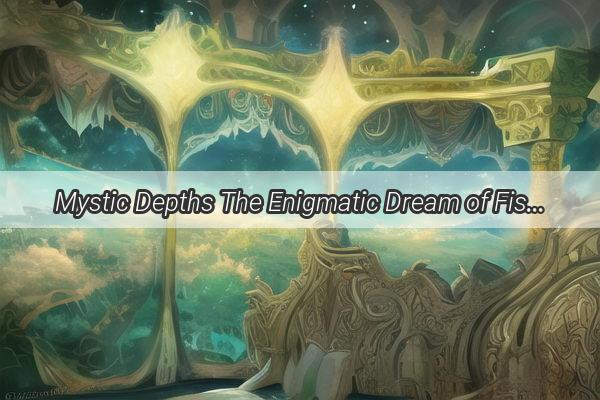 Mystic Depths The Enigmatic Dream of Fish Diving into a Muddy Pond